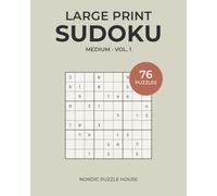 Large Print Medium Sudoku: 76 Puzzles with Solutions for Seniors and Adults (The Nordic Puzzle House Large Print Sudoku Booklet Series)