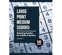 Large Print Medium Sudoku: Relaxing Puzzles for Adults & Seniors (Volume 7)