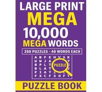 Large Print Mega Word Search Puzzle Book: 10,000 Words - 250 Fun & Challenging Puzzles (40 Words Each) for Adults & Seniors (Christmas Holiday Word Search)
