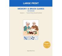 Large-Print Memory Games, Brain Puzzles & Activities for Seniors : Travel & Places Around the World: Volume 3 of the Bright Mind Large-Print Puzzles & Brain Games
