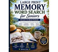 Large Print Memory Word Search for Seniors: 80 Easy-to-Read Puzzles to Support Memory, Relaxation, and Cognitive Engagement Featuring Birds, Gardens, Family, Music, Travel, Pets, and Happy Memories