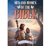 Large Print Men and Women of The Bible Word Search Puzzle Book: Faith-Based Puzzles Featuring Heroes and Heroines of Scripture