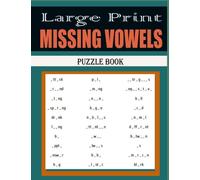 Large Print Missing Vowels Puzzle Book: 6000+ Puzzles.