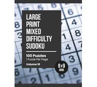 Large Print Mixed Difficulty Sudoku: Relaxing Puzzles for Adults & Seniors (Volume 10)
