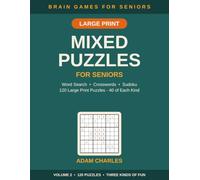Large Print Mixed Puzzles for Seniors: 120 Word Search, Crossword & Sudoku Puzzles in Large Print | Brain Games for Adults & Elderly - Volume 2 (Brain Games for Seniors: Mixed Puzzles)