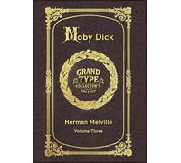 Large Print - Moby Dick, Volume 3 of 3 - Grand Type Collector's Edition - Matte Hardcover with Dust Jacket (Moby Dick, Large Print Multi-Volume Set)