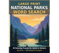 Large Print National Parks Word Search: 30 Relaxing Puzzles for Adults and Seniors, Mountains, Wildlife, Trails and Hidden Gems