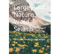 Large Print Nature Word Search: 50 Puzzles for Adults and Senio
