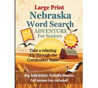 Large Print Nebraska Themed Word Search for Seniors: 80 Word Search Puzzles, Big, Bold, Friendly Themes from the Cornhusker State, Easy on the Eyes, ... Included (State-Themed Puzzles for Seniors)