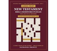 Large Print New Testament Bible Crossword Puzzles for Adults & Seniors: 65 Easy, Faith-Building Crosswords from the Gospels, Acts & Letters (KJV) - A ... Brain-Health Gift with a Complete Answer Key