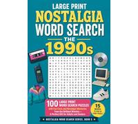 Large Print Nostalgia Word Search - The 1990s: 100 Large Print Word Search Puzzles with Fun Facts and Nostalgic Memories from the Brilliant Nineties - A Perfect Gift for Adults and Seniors