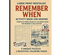 Large Print Nostalgic "Remember When" Activity Book for Seniors: Complete Word Search Puzzles & Coloring pages for Memory & Relaxation