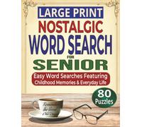 Large Print Nostalgic Word Search for Seniors: 80 Easy Word Search Puzzles Featuring Childhood Memories, Hobbies & Everyday Life-Great for Vacations, Gifts & Relaxation (Puzzle Books for Seniors)