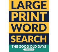 Large Print Nostalgic Word Search for Seniors: The Good Old Days, 150 Extra Large Print Puzzles from the 1950s, 1960s & 1970s, One Per Page, Answer Key (Acorn & Quill)