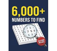 Large Print Number Search for Adults and Seniors: 6,000+ Numbers to Find, 3-8 Digit Puzzles, Two Per Page, 8.5x11 Inches with Complete Answer Key