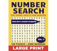 Large Print Number Search for Teens, Adults and Seniors - Volume 2 With Longer Numbers: 120 Puzzles and 2400 Numbers | 8.5 x 11 inches, 240 pages, 18 pt font