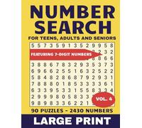 Large Print Number Search for Teens, Adults and Seniors - Volume 4 Featuring Longer Numbers: 90 Puzzles and 2430 Numbers | 8.5 x 11 inches, 180 pages