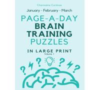 Large Print Page-A-Day Brain Training Workout - Mixed Logic & Word Puzzles For Adults - January, February & March (Volume 1): Daily Puzzles For A ... Training Mixed Puzzles For Adults - Volume 1)