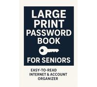 Large Print Password Book for Seniors: Easy-to-Read Internet & Account Organizer | Alphabetical Sections | Large Print | Simple Layout for Seniors