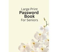 Large Print Password Book For Seniors: Internet Password Keeper Logbook Storage for Elderly or Visually Impaired with Alphabetic Tabs Floral Orchid Design