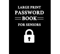 Large Print Password Book for Seniors: Password Keeper Book for Old People & the Vision Impaired | With A-Z Alphabetical Pages
