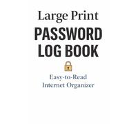 Large Print PASSWORD LOG BOOK: Easy-to-read internet organizer