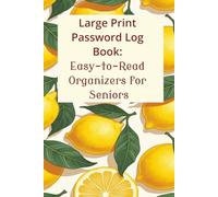Large Print Password Logbook for Seniors: Alphabetical Password Keeper & Organizer | Password Logbook for Internet Login, Website, Email, & Apps | 6 x 9 Inches, 132 pages, Lemon