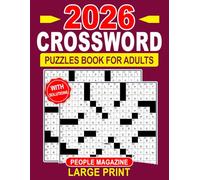 Large Print People Magazine 2026 Crossword Puzzles Book For Adults With Solutions: Friendly challenges for mindful breaks, handy answer key at the back