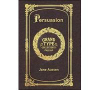Large Print - Persuasion - Grand Type Collector's Edition - Matte Hardcover with Dust Jacket