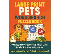 Large Print Pets Word Search Puzzle Book: 70 Fun Puzzles with 1,050 Pet-Themed Words | Large Print 8.5x11 Activity Book Featuring Dogs, Cats, Birds, ... Print Word Search Puzzle Books (8.5 x 11))