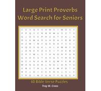 Large Print Proverbs Word Search for Seniors: 60 Scripture-Inspired Puzzles from the Book of Proverbs with Large Print Solutions - A Peaceful Activity for Faith, Reflection and Relaxation