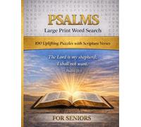 Large Print Psalms Word Search for Seniors: 100 Uplifting Puzzles with Scripture Verses from the Book of Psalms for Relaxation, Peace and Daily Devotion