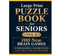 Large Print Puzzle Book for Seniors - Vol 4: 100 New Brain Games - 50 Word Searches & 50 Sudoku Puzzles | Easy to Read | Keep Your Mind Sharp