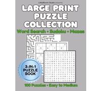 LARGE PRINT PUZZLE COLLECTION Vol 2: 100 Puzzles • Easy to Medium | Word Search • Sudoku • Mazes (Puzzle Collection Series)
