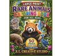Large Print Rare Animals Coloring Book for All Ages: 50 Large Print Bold Animal Designs Featuring Rare and Endangered Wildlife with Fun Facts, Short ... Focus, Educational Coloring for All Ages