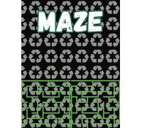 Large Print Recycling Maze Puzzle Book For Adults & Teens: An Amazing Maze Activity Book for Seniors, Adults & Teens I Enjoy With 100 Incredible And ... (Improve your Skills Having Fun - Maze #16)