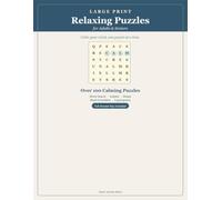 Large Print Relaxing Puzzles for Adults & Seniors: 100+ Calming Word Searches, Sudoku, Mazes, Word Scrambles & Cryptograms - Big Print, One Puzzle Per Page, with Full Answer Key