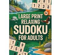 Large Print Relaxing Sudoku for Adults: Easy and Medium Puzzles for Stress Relief, Focus and Daily Brain Training
