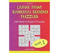 Large Print Samurai Sudoku Puzzles: 100 Hard to Expert Samurai Sudoku Puzzles for Adults: 1 (Hard Series)