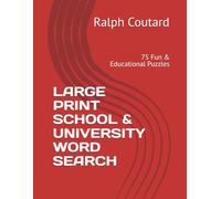 LARGE PRINT SCHOOL & UNIVERSITY WORD SEARCH: 75 Fun & Educational Puzzles