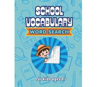 LARGE PRINT School Vocabulary Word Search for Kids Ages 6 plus: 50 Word Search