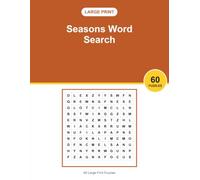 Large Print Seasons Word Search: 60 Big Print Seasons Puzzles | Fun and Relaxing Brain Games and a Great Gift Idea for Adults and Seniors