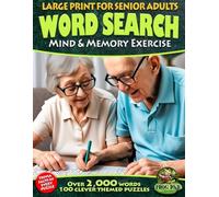 LARGE PRINT SENIOR AND ADULTS WORD SEARCH MIND & MEMORY EXERCISE BOOK: Big Word Find Puzzles with Current and Nostalgic Themes to Improve Mental Cognition, Keep Mind Sharp, Relax & Relieve Stress