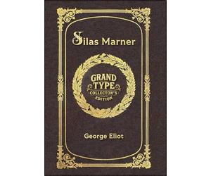 Large Print - Silas Marner - Grand Type Collector's Edition - Matte Hardcover with Dust Jacket