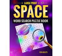 Large Print SPACE Word Search Puzzle Book for Adults: Space Wordsearch puzzles book Space themed word 80 Puzzles gift for Teenagers and Seniors including Solutions