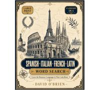 Large Print Spanish, Italian, French & Latin Word Search: Learn the Romance Languages & Their Latin Roots - 200+ Puzzles, Vocabulary, and Regional ... Adults (Discover & Solve Word Search Series)