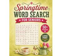Large Print Springtime Word Search Puzzle Book For Seniors: Word Searches with Easy-to-Read Large Print about Spring Flowers & Cozy Seasonal Fun | 8.5 ... Puzzles | Perfect Gift for Seniors & Adults