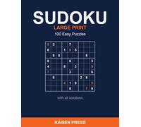 Large Print Sudoku: 100 Easy Puzzles with Solutions for Adults and Seniors - Big Numbers, One Puzzle Per Page