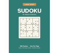 Large Print Sudoku: 100 Easy to Medium 9x9 Puzzles for Adults and Seniors, One Per Page, Extra-Large Numbers with Solutions