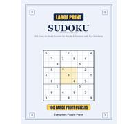 Large Print Sudoku: 100 Easy-to-Read Puzzles for Adults & Seniors - Easy, Medium & Hard, with Full Solutions